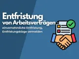 Einvernehmliche Entfristung von Arbeitsverträgen: Händeschütteln und ein Dokument mit Häkchen symbolisieren die erfolgreiche Beendigung.