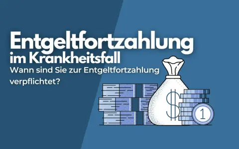 Entgeltfortzahlung im Krankheitsfall: Wann sind Sie zur Entgeltfortzahlung verpflichtet? Geldbeutel und Münzen symbolisieren die finanzielle Absicherung.