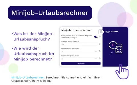 Minijob-Urlaubsrechner: Ein Tool zur Berechnung des Minijob-Urlaubsanspruchs. Hier erfahren Sie, wie Ihr Urlaubsanspruch im Minijob berechnet wird.