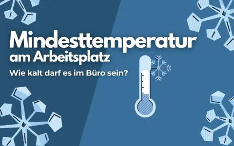 Mindesttemperatur am Arbeitsplatz: Ein Thermometer und Schneeflocken symbolisieren, wie kalt es im Büro sein darf.