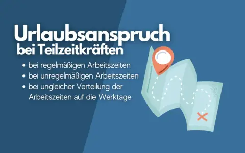 Urlaubsanspruch bei Teilzeitkräften: Regelmäßige, unregelmäßige oder ungleiche Arbeitszeiten – dein Urlaubsanspruch ist klar geregelt.
