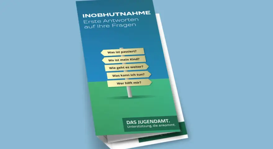 Broschüre "Inobhutnahme" mit Fragen wie "Wo ist mein Kind?". Das Jugendamt bietet Unterstützung, falls jemand Unterhalt verweigern will.