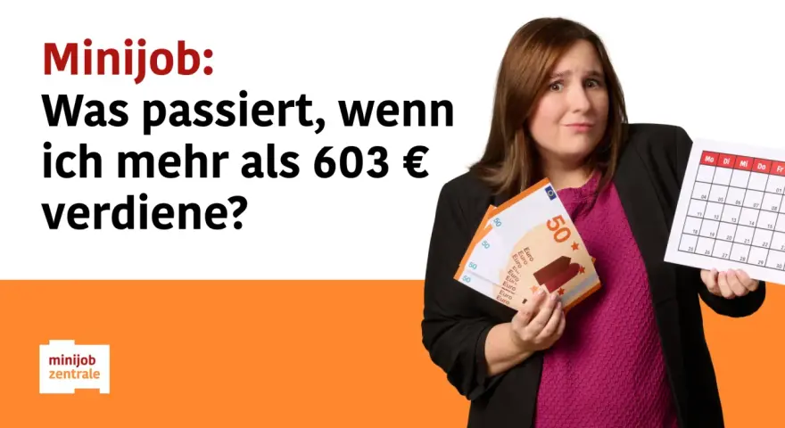 Frau mit Geld und Kalender fragt: "Minijob: Was passiert, wenn ich mehr als 603 € verdiene?" – Infos zu Minijob, Urlaubsgeld & Co.